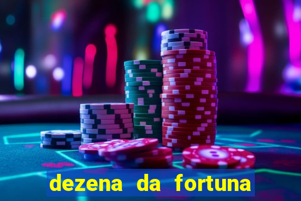 dezena da fortuna como funciona