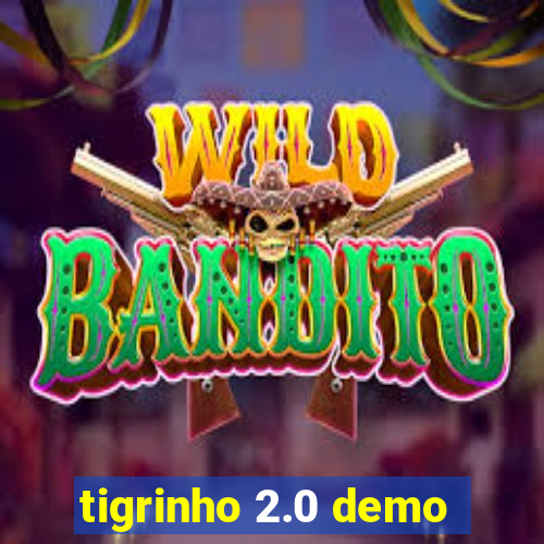 tigrinho 2.0 demo