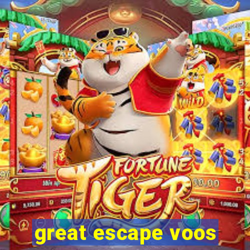 great escape voos