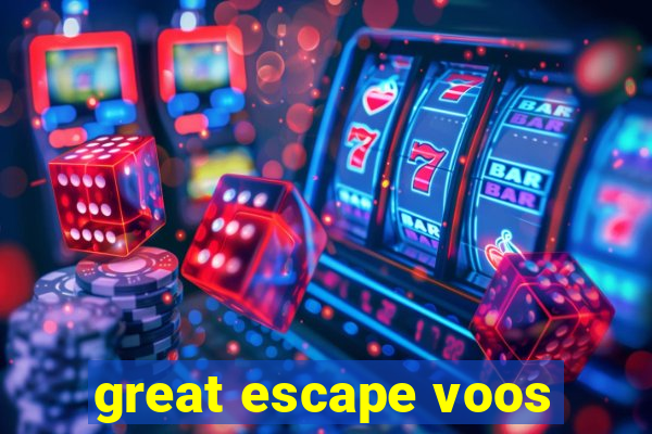 great escape voos