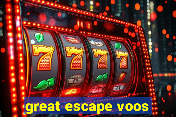 great escape voos