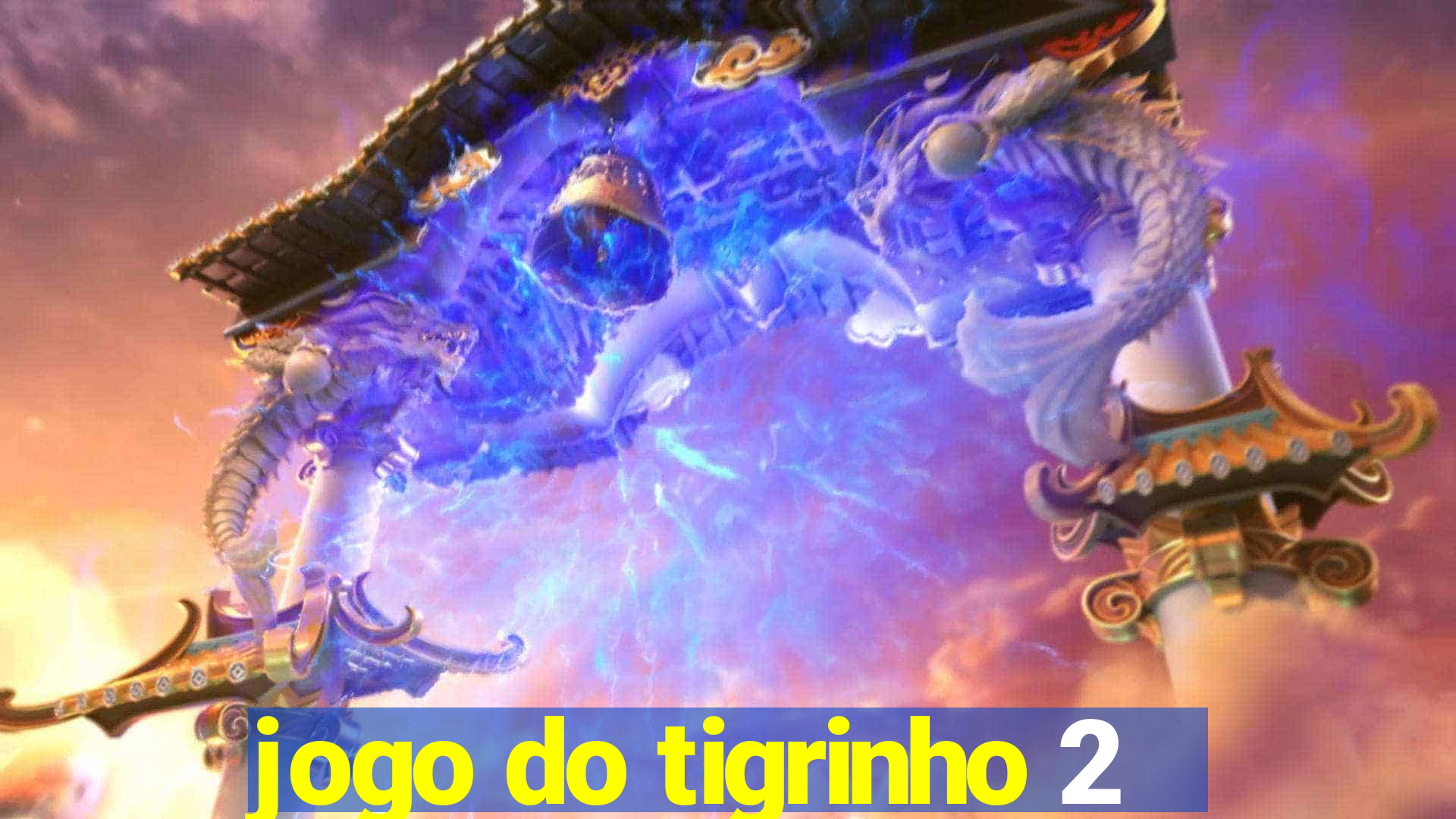 jogo do tigrinho 2