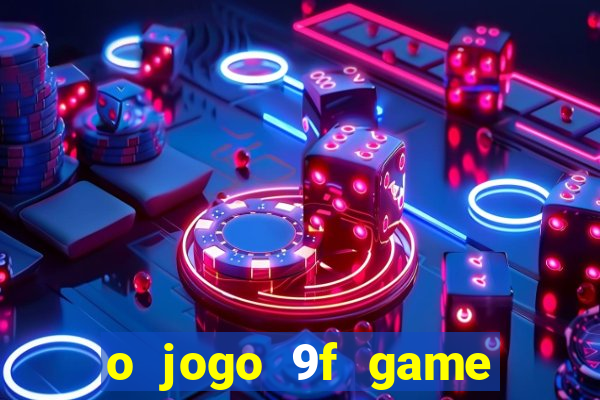 o jogo 9f game paga mesmo