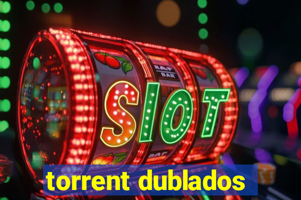 torrent dublados