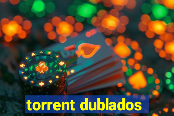 torrent dublados