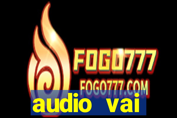 audio vai corinthians whatsapp