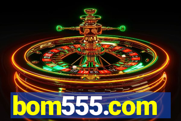 bom555.com plataforma de jogos