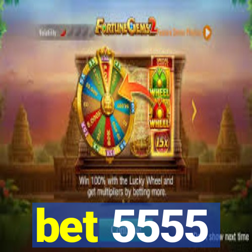 bet 5555