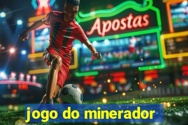 jogo do minerador