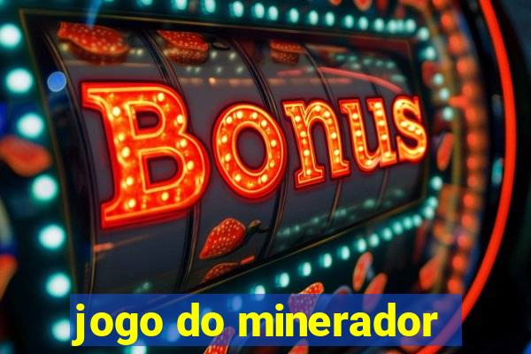 jogo do minerador