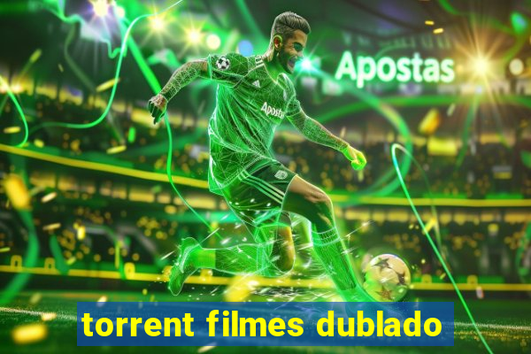 torrent filmes dublado