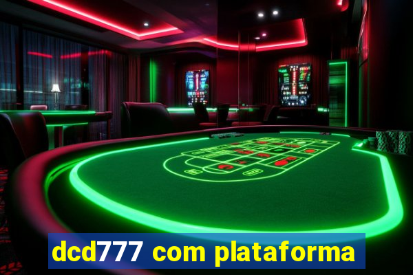 dcd777 com plataforma