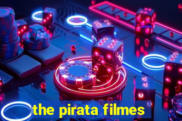 the pirata filmes