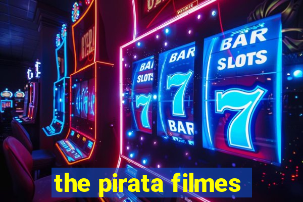 the pirata filmes