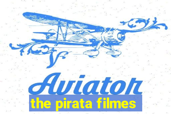 the pirata filmes