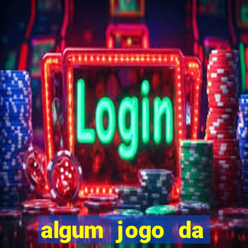 algum jogo da dinheiro de verdade