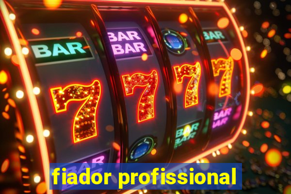 fiador profissional