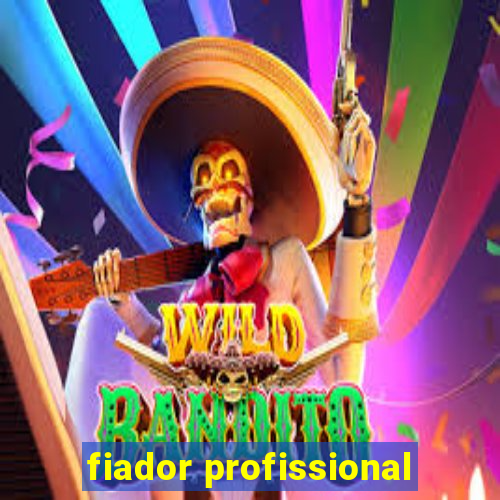 fiador profissional