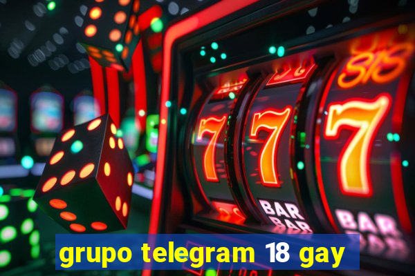 grupo telegram 18 gay