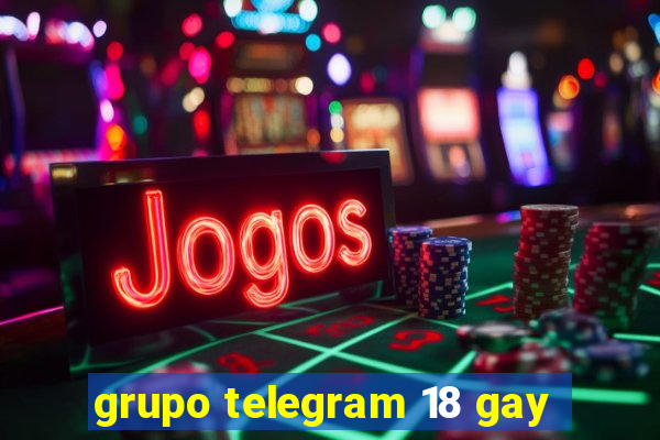 grupo telegram 18 gay