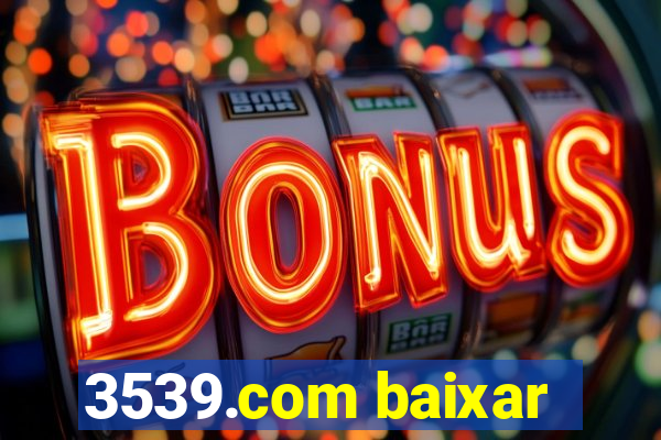 3539.com baixar