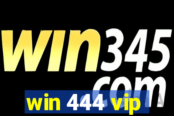 win 444 vip