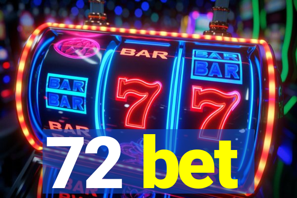 72 bet