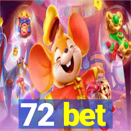 72 bet