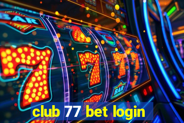 club 77 bet login