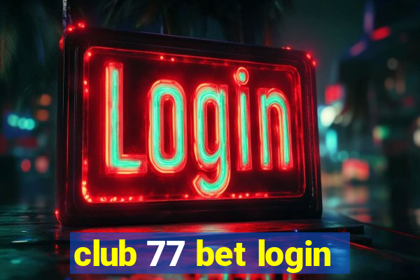 club 77 bet login