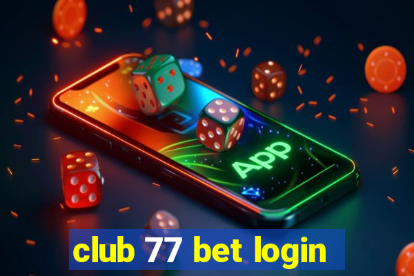 club 77 bet login