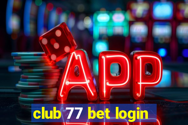 club 77 bet login