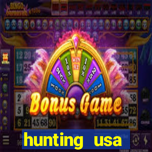 hunting usa dinheiro infinito