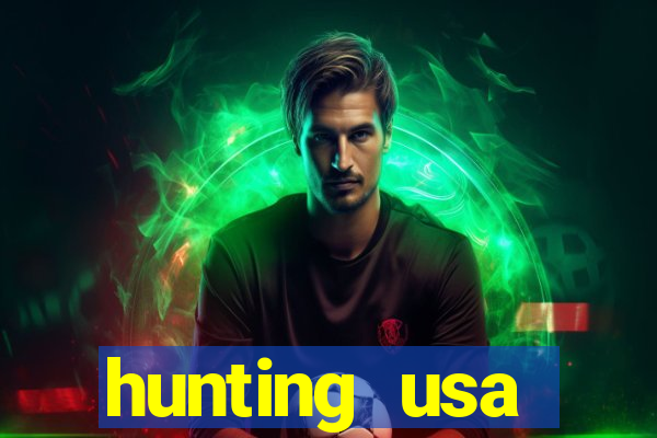 hunting usa dinheiro infinito