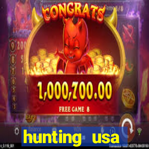 hunting usa dinheiro infinito