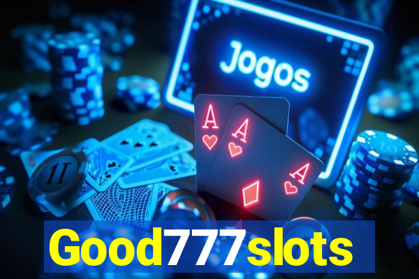 Good777slots