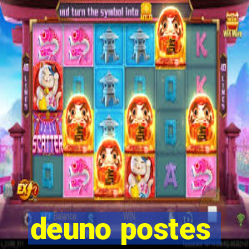 deuno postes