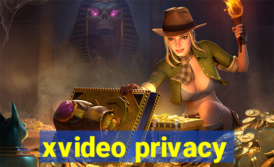 xvideo privacy