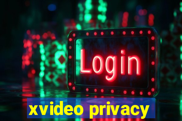 xvideo privacy