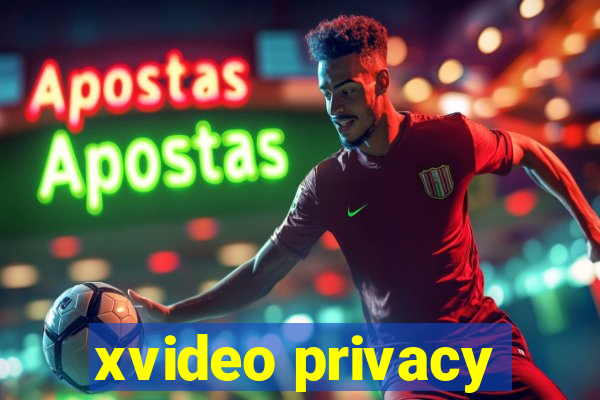 xvideo privacy