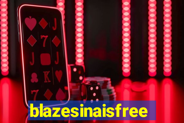 blazesinaisfree