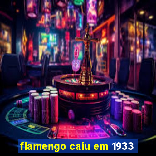 flamengo caiu em 1933