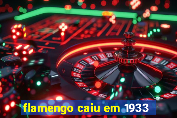 flamengo caiu em 1933