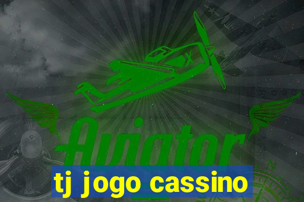 tj jogo cassino