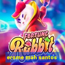 erome mah santos