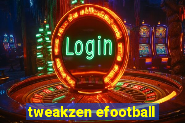 tweakzen efootball