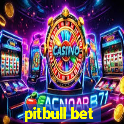 pitbull bet