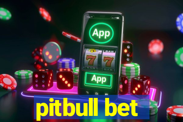 pitbull bet