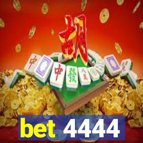 bet 4444