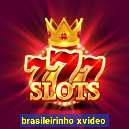 brasileirinho xvideo